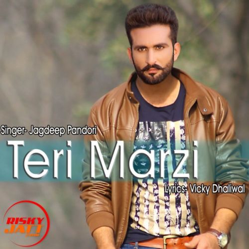 Teri Mazji Jagdeep Pandori