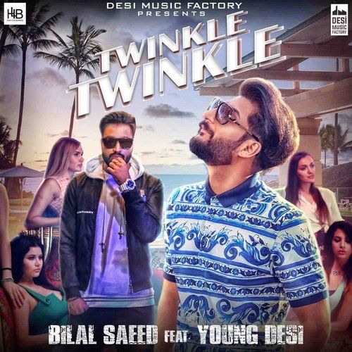 Twinkle Twinkle Bilal Saeed, Young Desi
