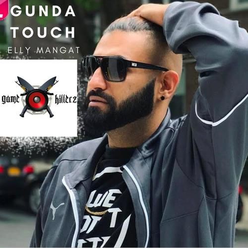 Gunda Touch Elly Mangat, Karan Aujla
