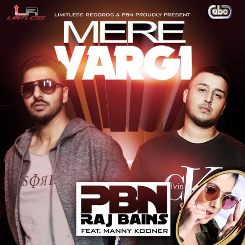 Mere Vargi PBN, Raj Bains, Manny Kooner
