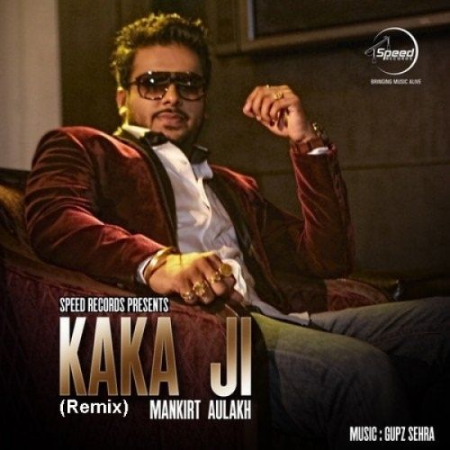 Kaka Ji Mankirt Aulakh