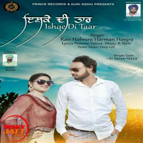 Ishqe Di Taar Ravi Halwara, Harman Hanjra