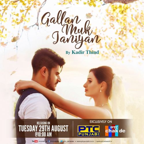 Gallan Muk Janiyan Kadir Thind
