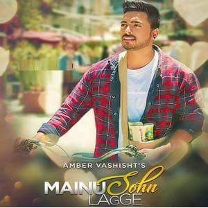 Mainu Sohn Lagge Amber Vashisht