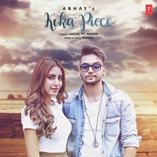 Koka Piece Abhay, Rossh