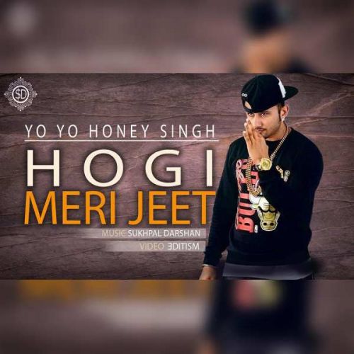 Hogi Meri Jeet Yo Yo Honey Singh