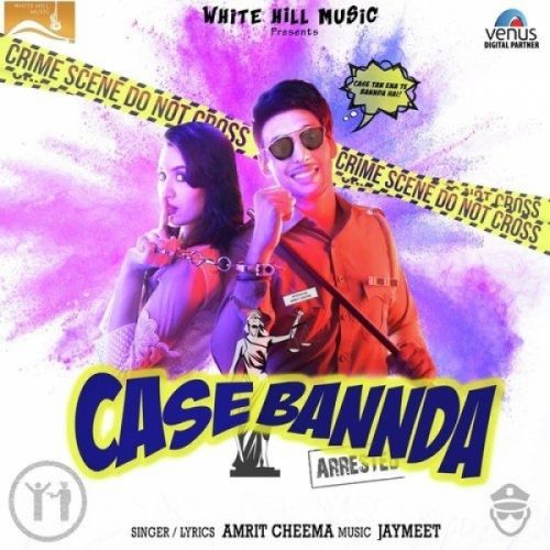Case Bannda Amrit Cheema
