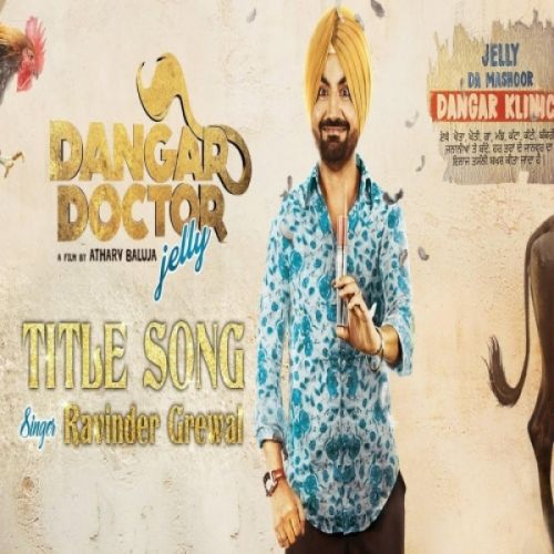 Dangar Doctor Title Song Ravinder Grewal