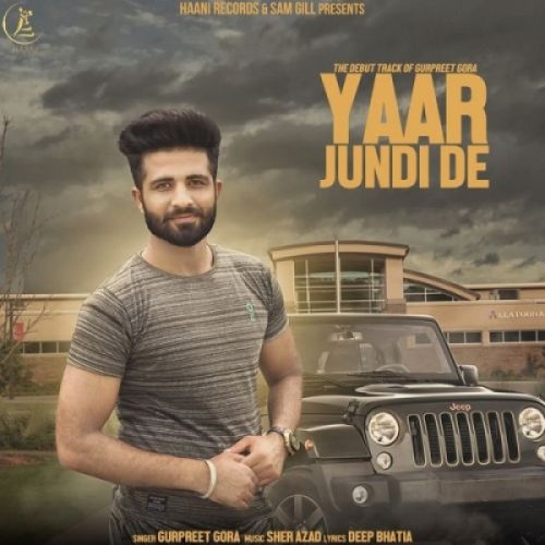 Yaar Jundi De Gurpreet Gora