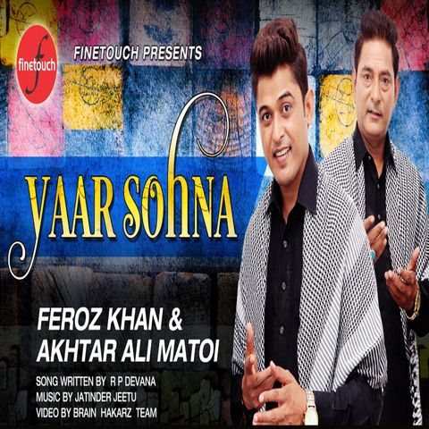 Yaar Sohna Feroz Khan, Akhtar Ali Matoi