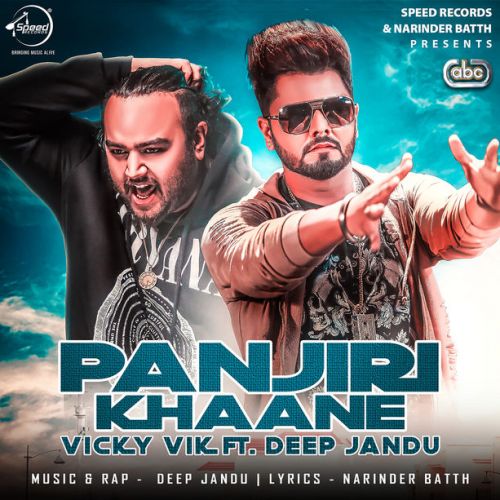 Panjiri Khaane Vicky Vik, Deep Jandu