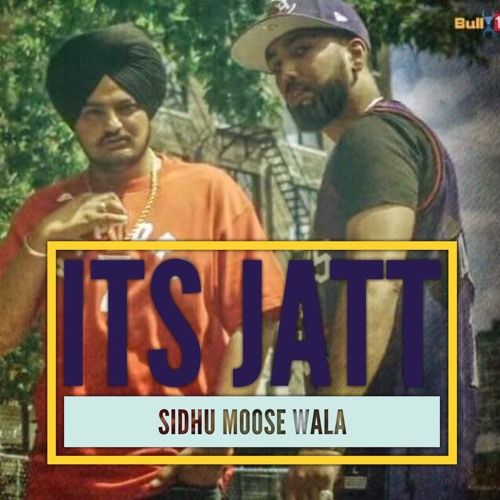 Its Jatt Sidhu Moose Wala
