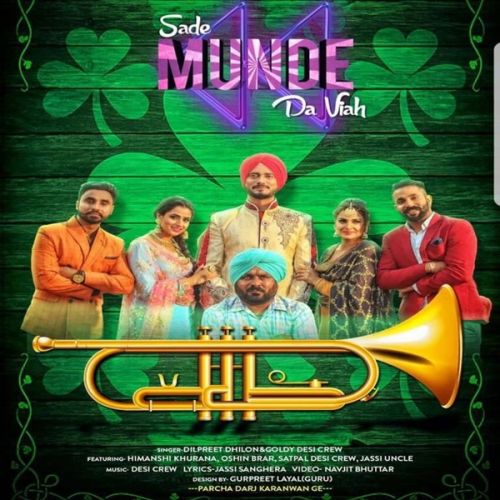 Saade Munde Da Viah Dilpreet Dhillon, Goldy Desi Crew