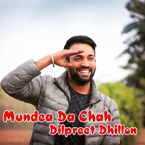 Mundea Da Chah Dilpreet Dhillon
