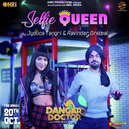 Selfie Queen Ravinder Grewal, Jyotica Tangri