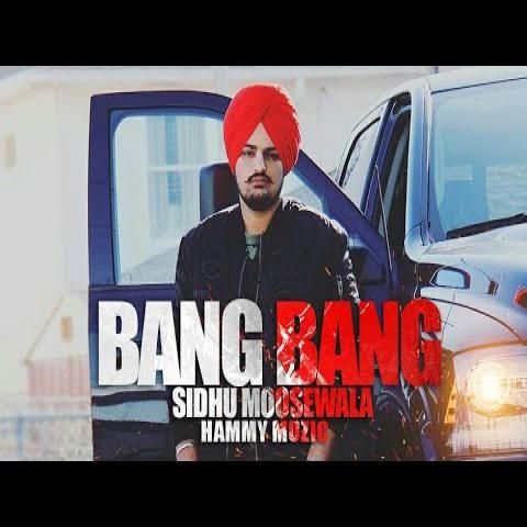 Bang Bang Sidhu Moose Wala, Hammy Muzic