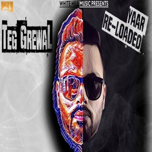 Yaar Reloaded Teg Grewal