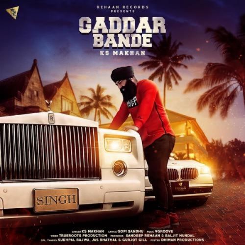 Gaddar Bande KS Makhan