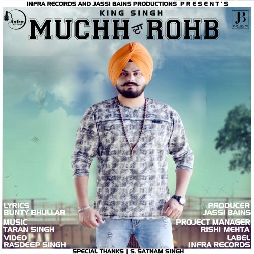 Muchh da Rohb King Singh