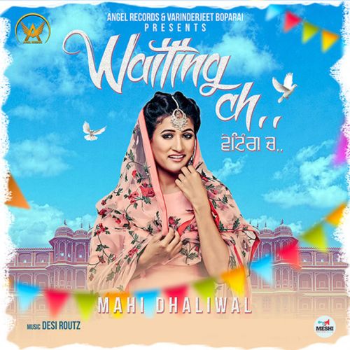 Waiting Ch Mahi Dhaliwal