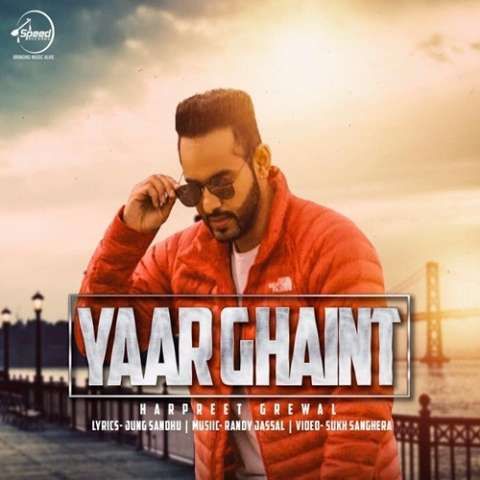 Yaar Ghaint Harpreet Grewal