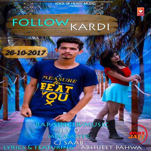 Follow Kardi Jey D, Abhijeet Pahwa