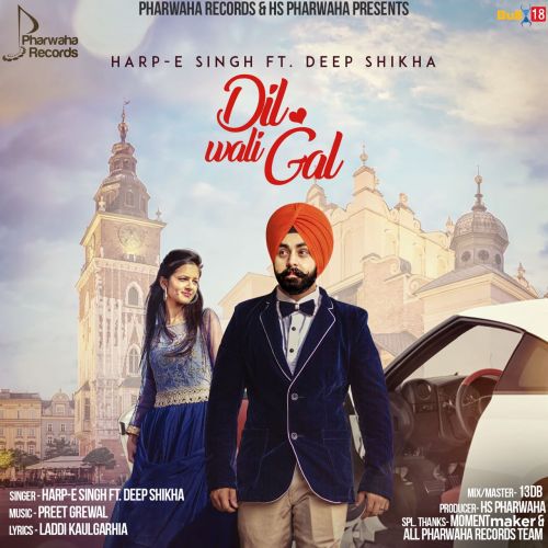 Dil Wali Gall Harp E Singh, Deep Shikha
