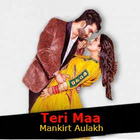 Teri Maa Mankirt Aulakh