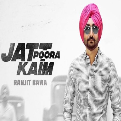 Jatt Poora Kaim Ranjit Bawa