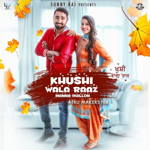 Khushi Wala Raaz Manna Dhillon