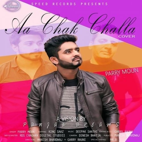 Aa Chak Challa Cover Song Parry Moun, King Saaz
