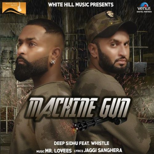 Machine Gun Deep Sidhu, Whistle