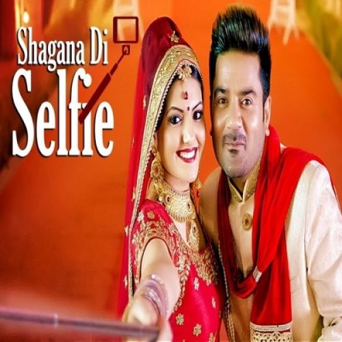 Shagana Di Selfie Ladi Singh