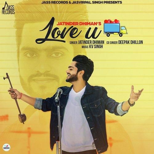 Love U Truck Bhar Ke Jatinder Dhiman, Deepak Dhillon