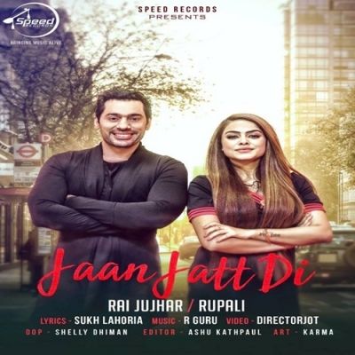 Jaan Jatt Di Rai Jujhar, Rupali