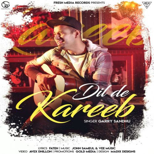 Dil De Kareeb Garry Sandhu