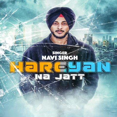 Hareyan Na Jatt Navi Singh