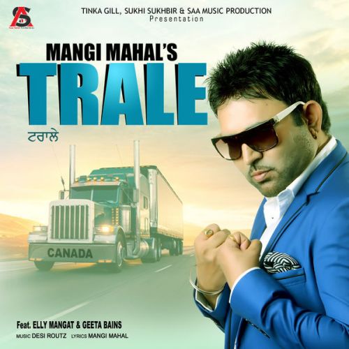 Trale Mangi Mahal, Elly Mangat, Geeta Bains