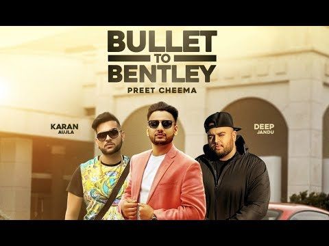 Bullet to Bentley Preet Cheema, Karan Aujla