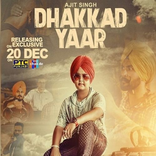 Dhakkad Yaar Ajit Singh