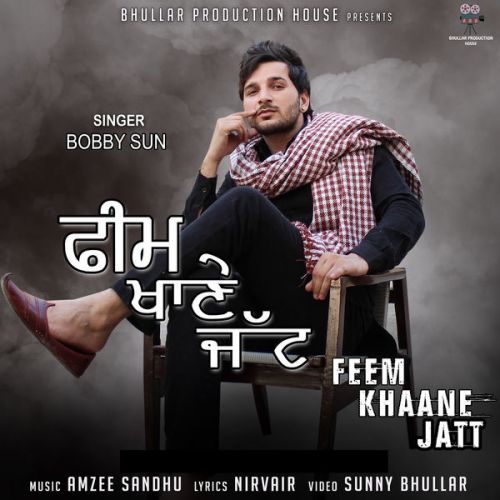 Feem Khaane Jatt Bobby Sun