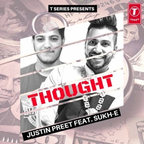 Thought Justin Preet, Sukhe
