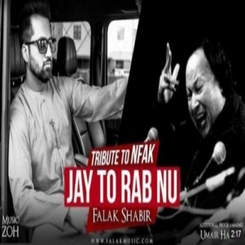 Jay Tu Rab Nu Falak Shabir
