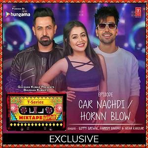 Car Nachdi-Hornn Blow Gippy Grewal, Harrdy Sandhu, Neha Kakkar