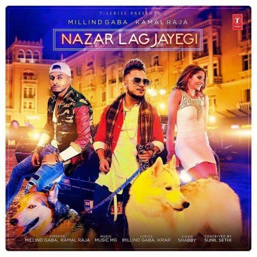 Nazar Lag Jayegi Millind Gaba
