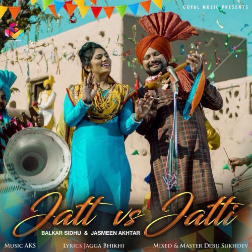 Jatt vs Jatti Balkar Sidhu, Jasmeen Akhtar