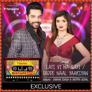 Sadde Naal Yaariyan - Layi Vi Na Gayi Shipra Goyal, Jashan Singh