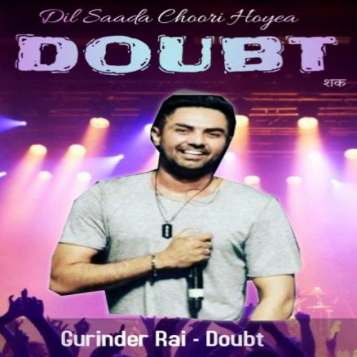Doubt Gurinder Rai