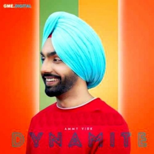 Dynamite Ammy Virk
