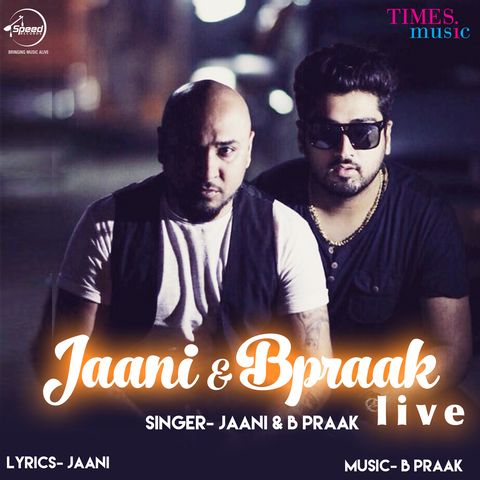 Jaani & B Praak Jaani, B Praak